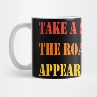 Take a step - the road will appear by itself Mug